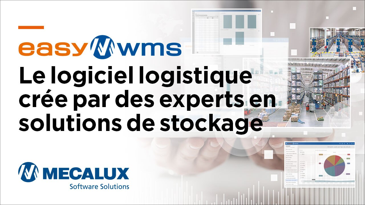Easy WMS. Le logiciel logistique créé par des experts en solutions de stockage